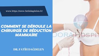 Comment se déroule la chirurgie de réduction mammaire