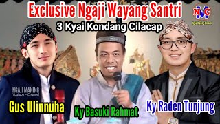 Ngaji Terbaru || Exclusive Wayang Santri 3 KY Ngapak GUS ULIN - KY RADEN TUNJUNG & KY BASUKI RAHMAT