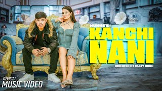 Hukke - Kanchi Nani | Official Music Video