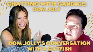 Conversations with a Catfish and Dom Joly