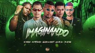 IMAGINANDO - GELADO NO BEAT,LEO DA ZO,MC PATINHAS,JR NA VOZ FEAT MC MYRES