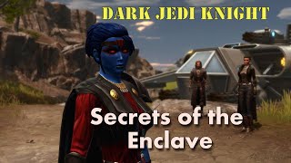 SWTOR 6.3: Secrets of the Enclave |Dark Jedi Knight