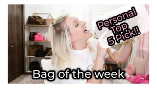 Bag of the week - Personal Top 5 Pick!