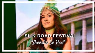 SILK ROAD FESTIVAL - "Sheeshe Se Pee" | Malika Burieva