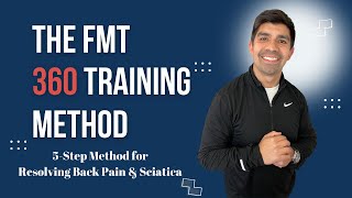 FMT 360 Method - Our 5 Steps to Back Pain & Sciatica Recovery