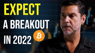 Raoul Pal Bitcoin | Everyone Is WRONG Expect A Breakout In 2022 _ Latest on Bitcoin  Ethereum