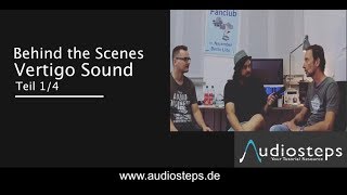 Vertigo Sound Teil 1/4 - Entwicklung & Produktion | Audiosteps