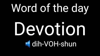 Word of the day | Devotion | Pronunciation | Meaning | English | Invisible 📖📖📖📖📖📖📖📖📖📖📖📖📖📖📖📖📖📖📖📖📖📖📖📖📖