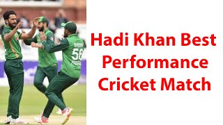 Hadi Khan Best Performance  Cricket Match