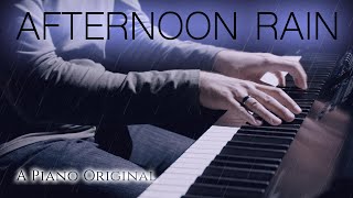 Afternoon Rain - Relaxing Piano Original