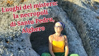 Luoghi del Mistero: la necropoli di Santu Pedru ad Alghero