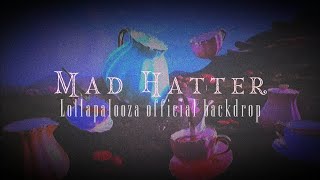 Melanie Martinez - Mad Hatter (Official Lollapalooza Backdrop Visual)