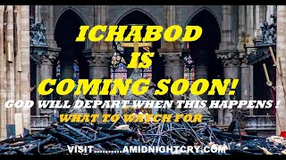 PROPHETIC WORD: ICHABOD IS COMING SOON! THE SIGN TO WATCH FOR, BEFORE THE GLORY DEPARTS!