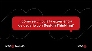 Curso UX: ¿Cómo se vincula la experiencia de usuario con Design Thinking?