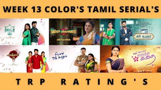 WEEK 13 COLOR'S TAMIL SERIAL'S TRP RATING'S 🔥 | COLORS TV | VIDEO'S WORLD | TAMIL | 2022 | UPDATES