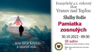 Služby Božie VT 30.10.2022 - Pamiatka zosnulých