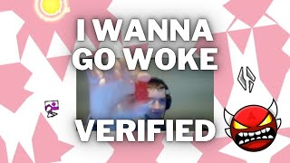 (VERIFIED) I Wanna Go Woke by Manpersonguy33 l Geometry Dash 2.206