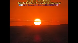 Paraísos da Bahia - 7o dia Salvador – Itapuã, Bonfim, Irmã Dulce e Por do Sol Farol (DELLANDREATUR)