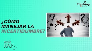 ¿Cómo manejar la INCERTIDUMBRE? | Veste Coach - Edición 12