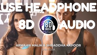 SabTera - 8D AUDIO | Music Enthusiasm Bollywood