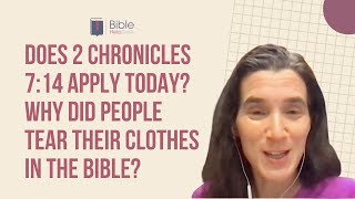 Does 2 Chronicles 7:14 apply today? Why did people tear their clothes in the Bible? | BHD