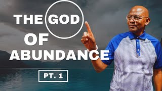 The God of Abundance Pt. 1