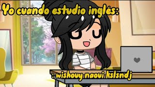 Yo cuando estudio inglés 👩‍💻😎🤙