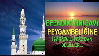 EFENDİMİZİN(SAV) PEYGAMBERLİĞİNE DELİLLER-(1)