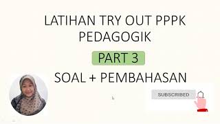 LATIHAN SOAL DAN PEMBAHASANNYA PPPK PEDAGOGIK CALON ASN GURU [PART.3]