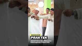 Manasik praktek jamaah Umroh awal Ramadhan keberangkatan 9 Maret 2024 #umroh #umroh2024 #shorts