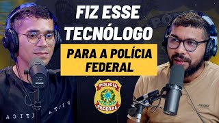 Fiz Tecnólogo Para Me Tornar POLICIAL FEDERAL.