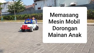 Memasang Mesin dan Merakit Mobil Dorongan Mainan Anak dengan Aki 12 Volt - Part 1