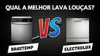 QUAL MELHOR LAVA LOUÇAS? BRASTEMP OU ELECTROLUX?