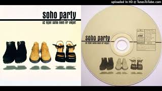 Soho Party Feat. Betty Love – Az Éjjel Soha Nem Ér Véget - Maxi-Single - 1998