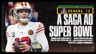 Saga ao Super Bowl: NFC faz seu jogo de "ida" com Eagles x 49ers? + PREVIA COMPLETA da Semana 13