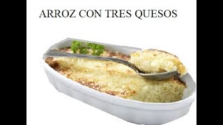 ARROZ CON TRES QUESOS GRATINADO