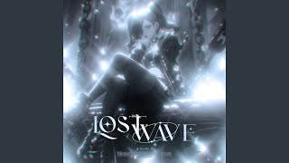 Lost Wave (Speed Up Version)