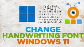 How To Change Handwriting Font In Windows 11