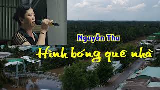 HÌNH BÓNG QUÊ NHÀ - NGUYỄN THU