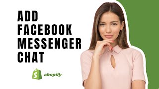 How To Add Facebook Messenger Chat To Shopify - 2024