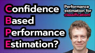 Performance Estimation for Classification Task | CBPE Algorithm Explained