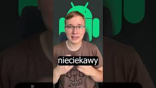 3 ciekawostki o… Androidzie!