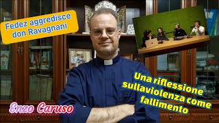 La violenza è sempre un fallimento. Radiografia della persona conflittiva. Fedez e don Ravagnani