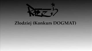 Rezi - Złodziej (Konkurs DOGMAT)