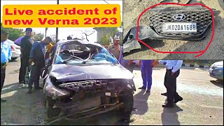 Live accident of new Verna 2023 || jammu Verna accident || new Verna ka accident hua