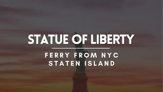 Ferry from NYC Staten Island | Statue of Liberty