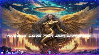 DJ Lyra ~ Angels Love For Our Universe (Epic Cinematic Orchestral)