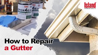 How to Fix & Repair a Leaking Gutter (Super Easy) | Island Paints