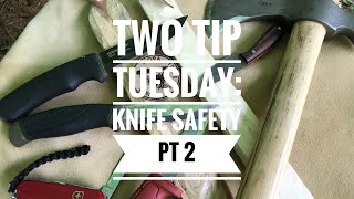 Two Tip Tuesday: Knife Safety Part 2