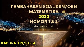 TERBARU !! SOAL OSN (KSN)  MATEMATIKA SMA TINGKAT KABUPATEN/KOTA (OSK) 2022 || PART I